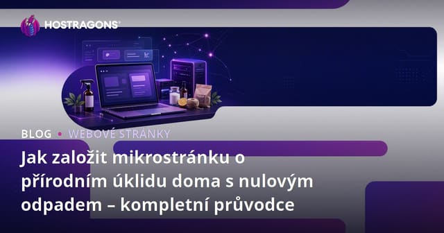 Jak vytvořit mikro web zaměřený na přírodní čisticí prostředky s nulovým odpadem