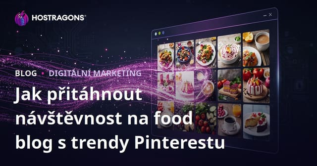 Jak získat miliony návštěv na český food blog díky Pinterest trendům