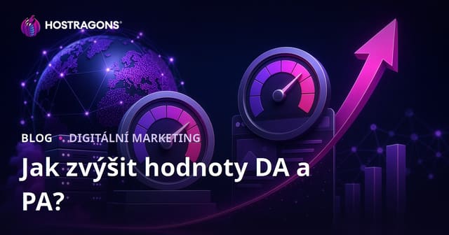 Domain Authority (DA) a Page Authority (PA): Jak zvýšit autoritu webu krok za krokem