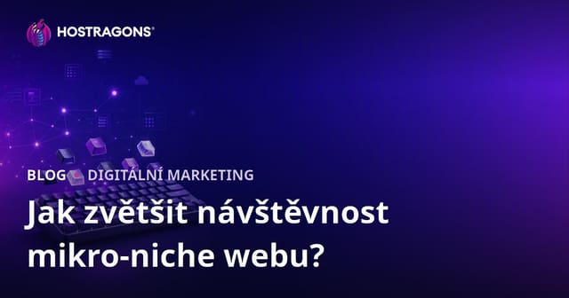 Jak zvýšit návštěvnost mikro-niche webu pro fanoušky mechanických klávesnic a custom keycapů