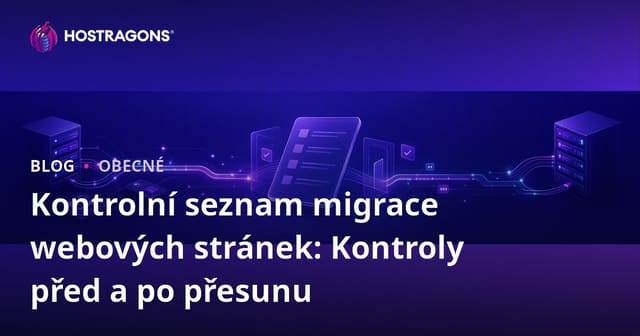 Kontrolní seznam pro migraci webových stránek: Kontroly před a po přesunu