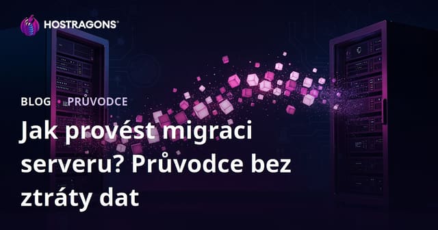 Migrace webhostingu krok za krokem: Jak přestěhovat web bez ztráty dat