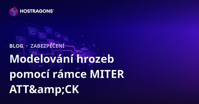 Modelování hrozeb pomocí rámce MITER ATT&CK