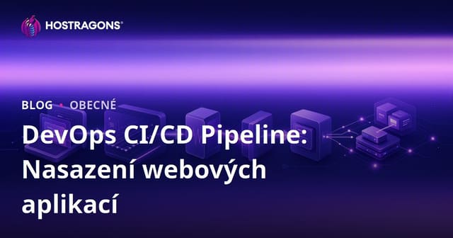DevOps CI/CD Pipeline: Nasazení webových aplikací