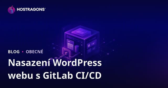 Nasazení WordPress webu s GitLab CI/CD