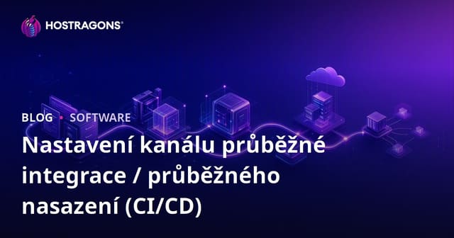 Nastavení kanálu průběžné integrace / průběžného nasazení (CI/CD)