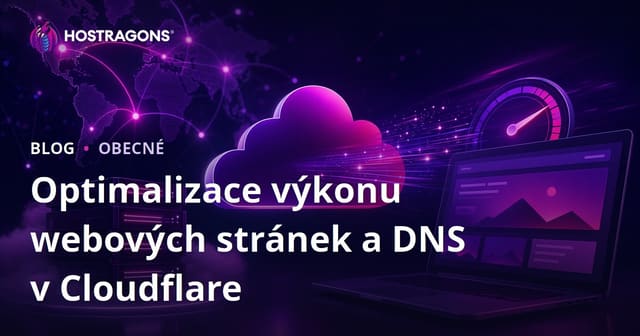 Optimalizace výkonu webových stránek a DNS v Cloudflare