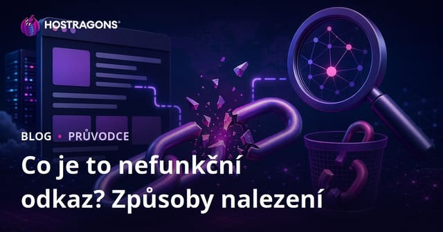 Co je nefunkční odkaz (Broken Link)? Jak nefunkční odkazy najít a odstranit