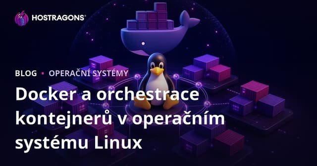 Docker a Orchestrace Kontejnerů na Linuxu