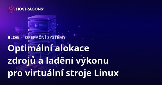 Optimální alokace zdrojů a ladění výkonu pro virtuální stroje Linux