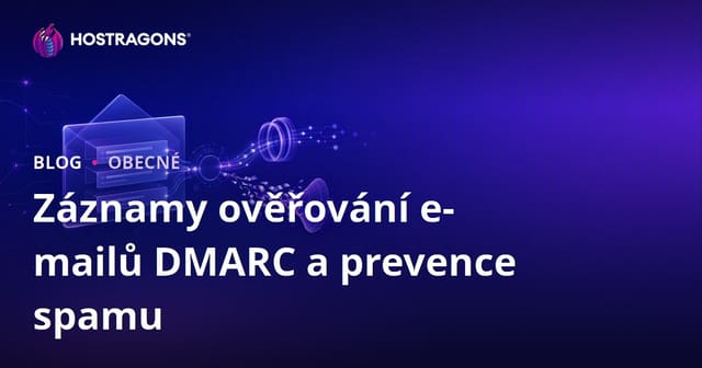 Záznamy ověřování e-mailů DMARC a prevence spamu