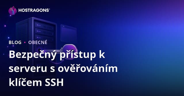 Bezpečný přístup k serveru s ověřováním klíčem SSH