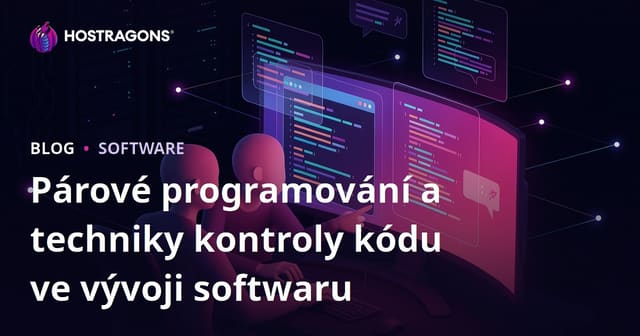 Párové programování a techniky kontroly kódu ve vývoji softwaru