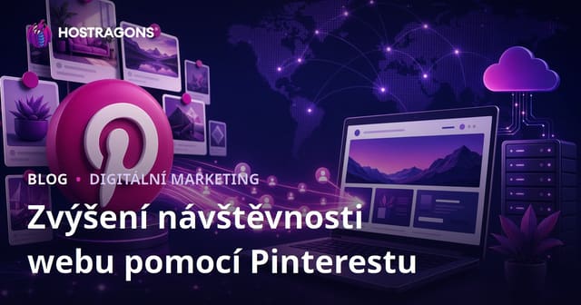 Jak přivést návštěvníky z Pinterestu: Kompletní průvodce pro rok 2026