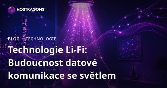 Technologie Li-Fi: Budoucnost datové komunikace se světlem