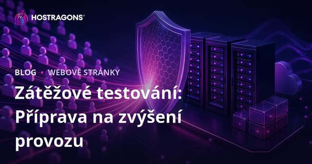 Zátěžové testování: Příprava na zvýšení provozu