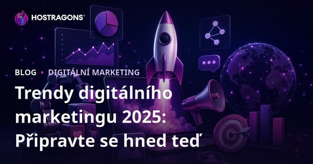 Trendy Digitálního Marketingu pro Rok 2025: Připravte Se Dnes