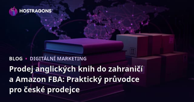 Prodej anglických knih do zahraničí a Amazon FBA: Praktický průvodce pro české prodejce