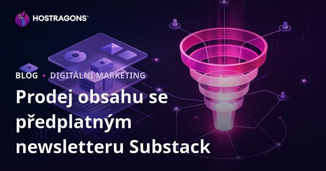 Prodej prémiového obsahu na Substacku: Jak vytvořit konverzní trychtýř a zvýšit příjmy