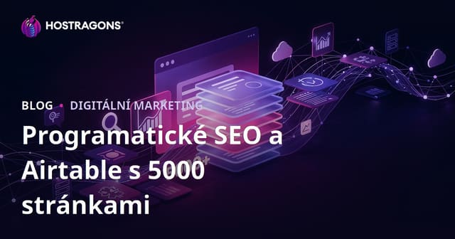 Programatické SEO (Programmatic SEO) a Airtable: Jak postavit web o 5000 stránkách za 10 dní