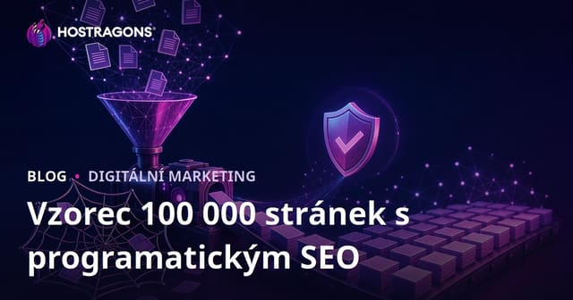 Programatické SEO: Jak bez duplicitního obsahu vytvořit 100 000 unikátních stránek v roce 2026