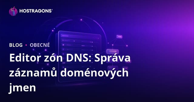 Editor zón DNS: Správa záznamů doménových jmen