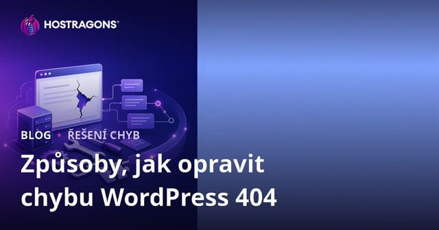 Jak opravit chybu 404 ve WordPressu