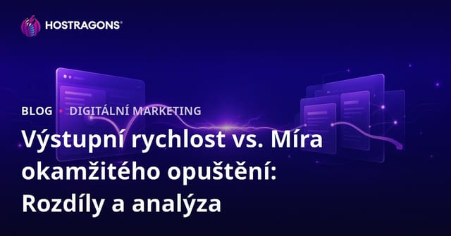 Výstupní rychlost vs. Míra okamžitého opuštění: Rozdíly a analýza