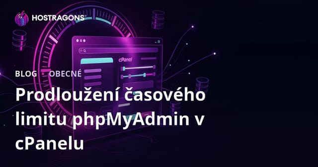 Prodloužení časového limitu phpMyAdmin v cPanelu