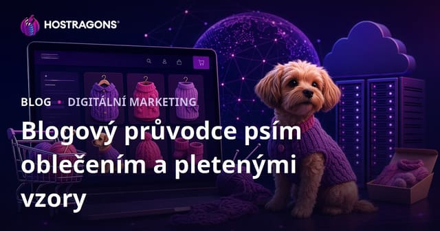 Ručně vyráběné oblečky pro psy a vzory na pletení – kompletní průvodce pro e-shopový blog