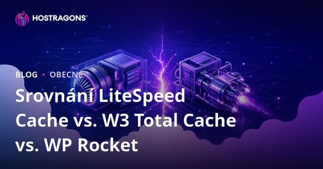 Srovnání LiteSpeed Cache vs. W3 Total Cache vs. WP Rocket