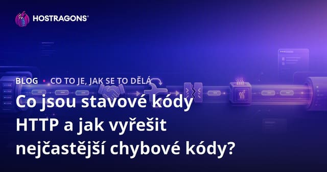 Co jsou stavové kódy HTTP a jak vyřešit nejčastější chybové kódy?