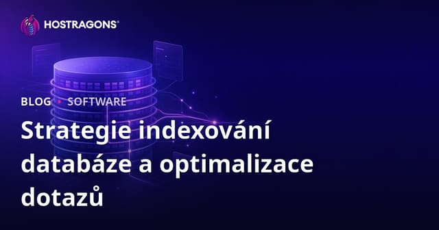 Strategie indexování databáze a optimalizace dotazů