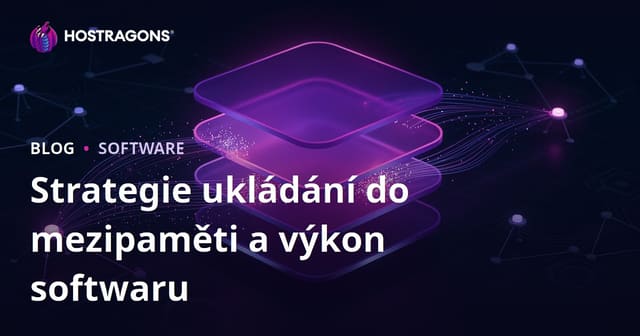 Strategie ukládání do mezipaměti a výkon softwaru