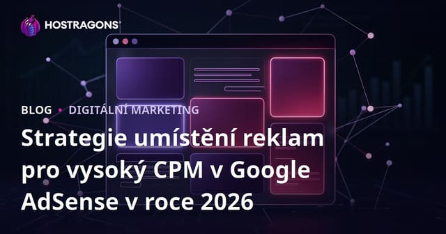 Strategie umístění reklam pro vysoký CPM v Google AdSense v roce 2026