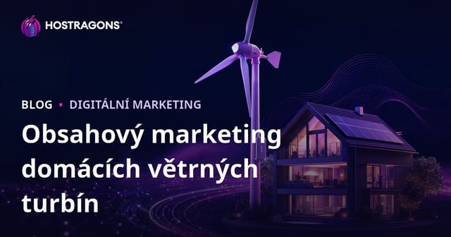 Technický obsahový marketing pro obnovitelné zdroje a domácí větrné turbíny
