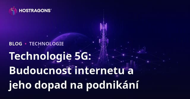 Technologie 5G: Budoucnost internetu a jeho dopad na podnikání