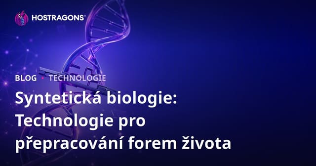 Syntetická biologie: Technologie pro přepracování forem života