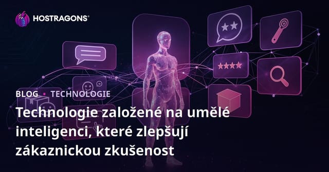Technologie založené na AI zlepšující zákaznickou zkušenost