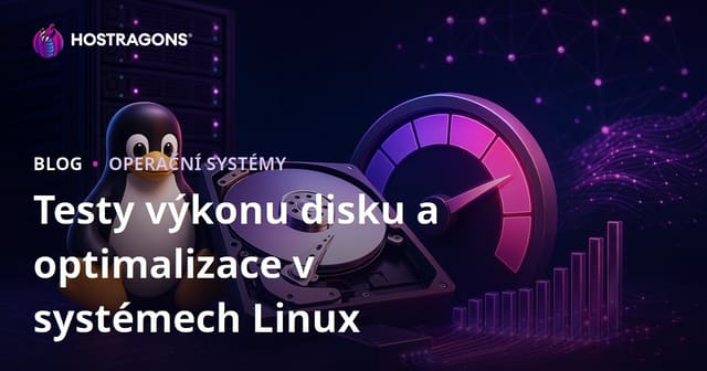 Testy výkonu disku a optimalizace v systémech Linux