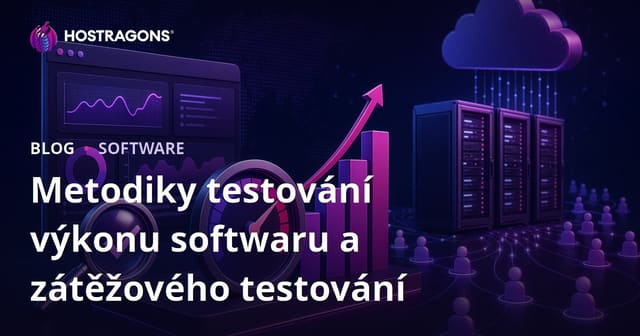 Metodiky testování výkonu softwaru a zátěžového testování