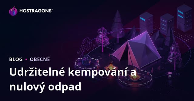 Udržitelný kemping a nulový odpad v přírodě: Praktický průvodce
