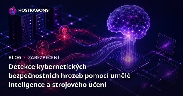 Detekce kybernetických bezpečnostních hrozeb pomocí umělé inteligence a strojového učení