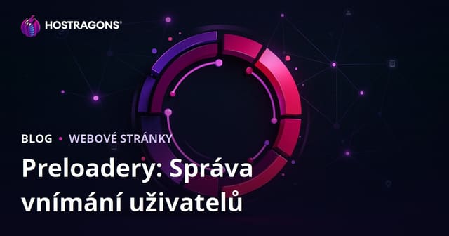 Preloadery: Správa vnímání uživatelů