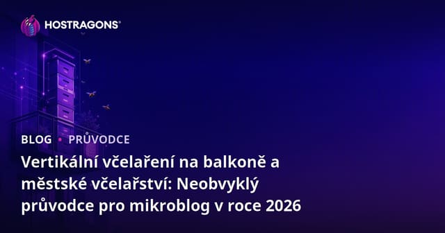 Vertikální včelaření na balkoně a městské včelařství: Neobvyklý průvodce pro mikroblog v roce 2026