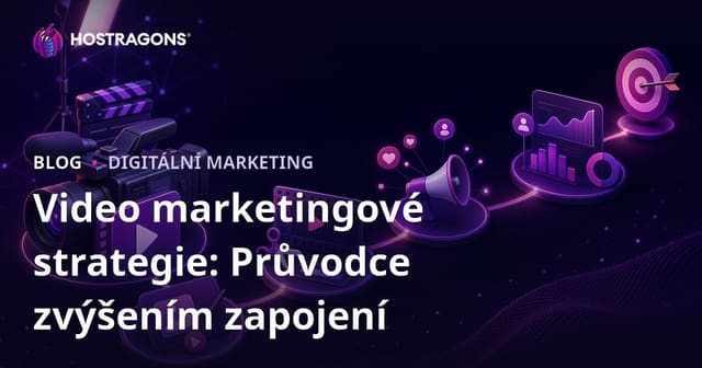 Video marketingové strategie: Průvodce zvýšením zapojení