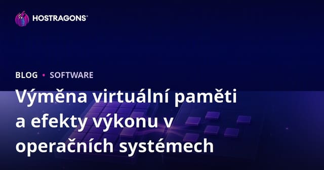 Výměna virtuální paměti a efekty výkonu v operačních systémech