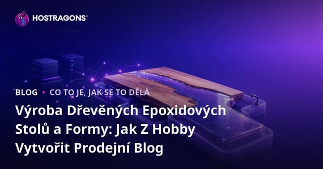 Jak Vyrobit Dřevěný Epoxidový Stůl a Modely: Cesta od Koníčku k Prodeji