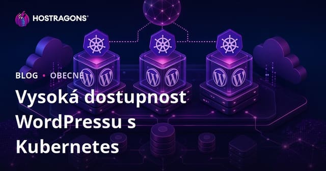 Vysoká dostupnost WordPressu s Kubernetes
