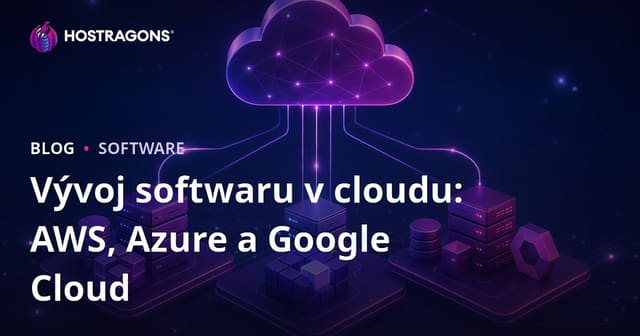 Cloudové vývojářské prostředí: AWS, Azure a Google Cloud v praxi